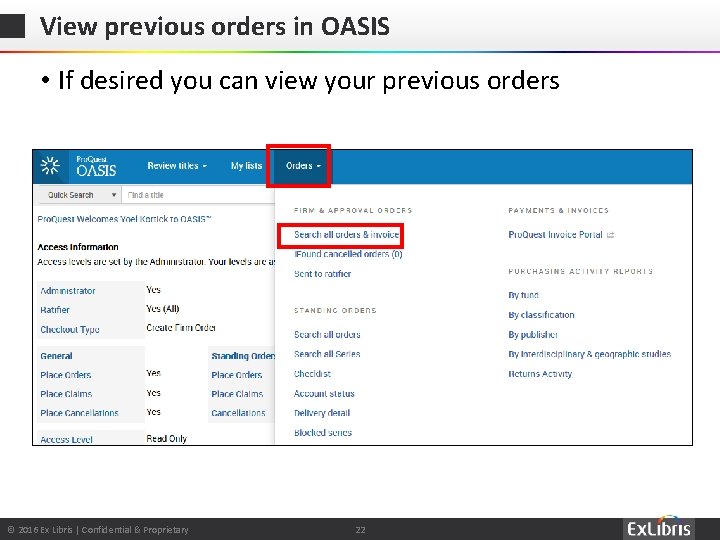 View previous orders in OASIS • If desired you can view your previous orders