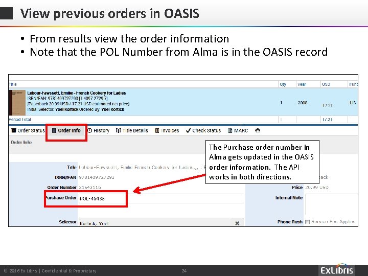 View previous orders in OASIS • From results view the order information • Note