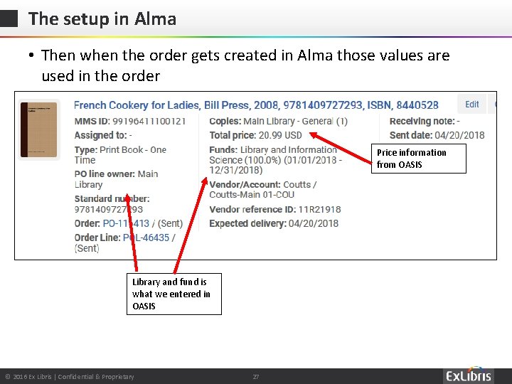 The setup in Alma • Then when the order gets created in Alma those