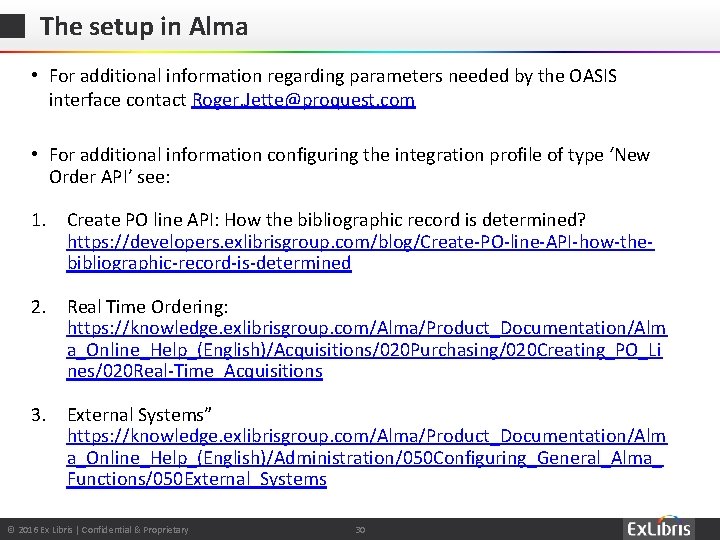 The setup in Alma • For additional information regarding parameters needed by the OASIS