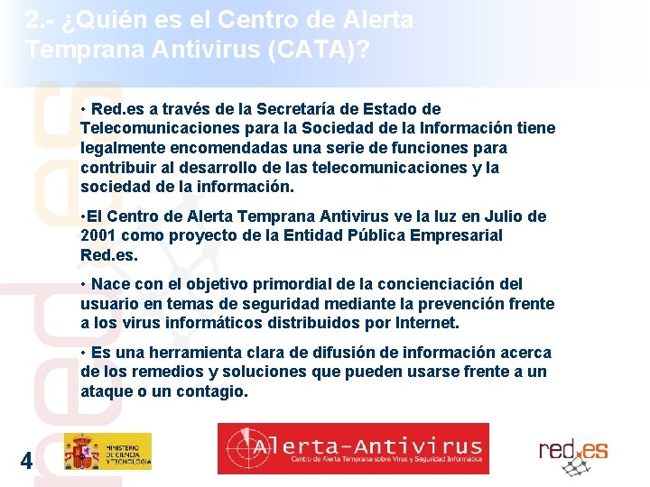 2. - ¿Quién es el Centro de Alerta Temprana Antivirus (CATA)? • Red. es