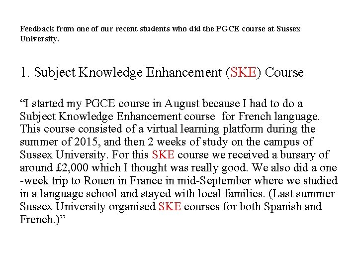 Feedback from one of our recent students who did the PGCE course at Sussex