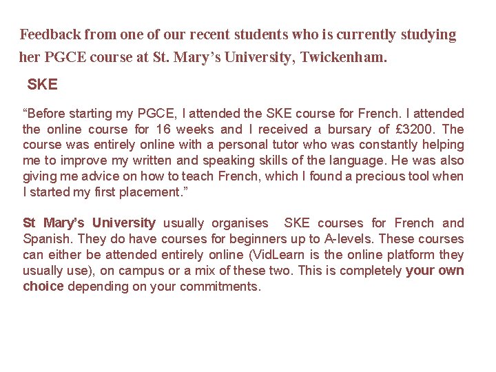 Feedback from one of our recent students who is currently studying her PGCE course