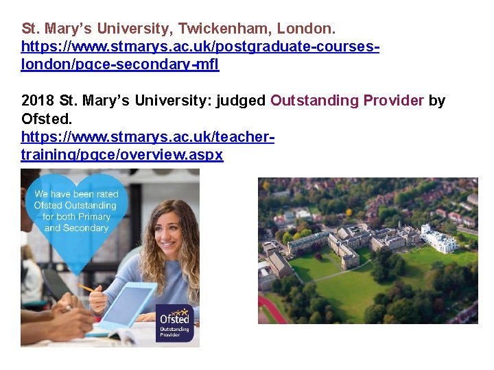 St. Mary’s University, Twickenham, London. https: //www. stmarys. ac. uk/postgraduate-courseslondon/pgce-secondary-mfl 2018 St. Mary’s University: