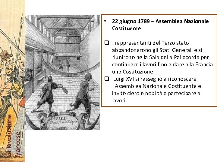  • 22 giugno 1789 – Assemblea Nazionale Costituente La Rivoluzione francese q I