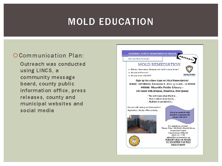 MOLD EDUCATION Communication Plan: Outreach was conducted using LINCS, a community message board, county MOLD EDUCATION Communication Plan: Outreach was conducted using LINCS, a community message board, county