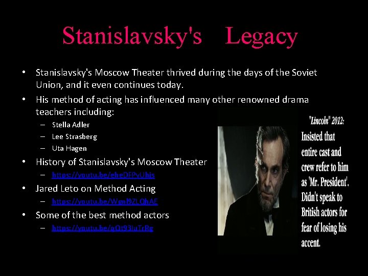 Stanislavsky's Legacy • Stanislavsky's Moscow Theater thrived during the days of the Soviet Union,