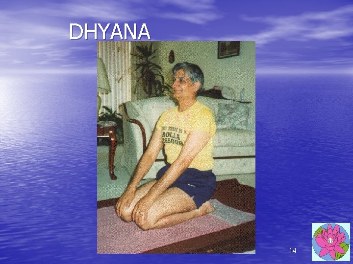 DHYANA 14 DHYANA 14