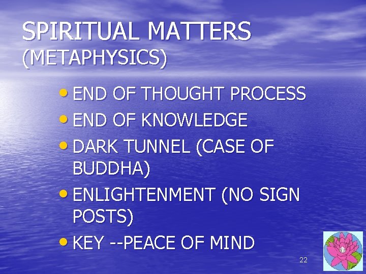 SPIRITUAL MATTERS (METAPHYSICS) • END OF THOUGHT PROCESS • END OF KNOWLEDGE • DARK SPIRITUAL MATTERS (METAPHYSICS) • END OF THOUGHT PROCESS • END OF KNOWLEDGE • DARK