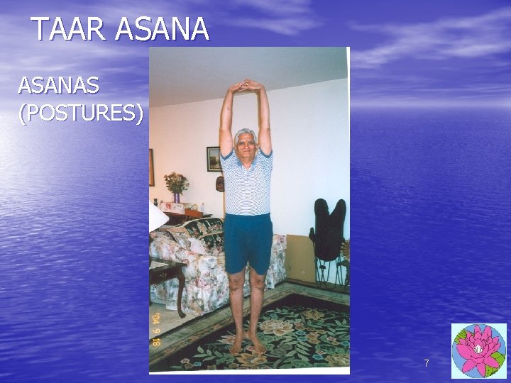 TAAR ASANAS (POSTURES) 7 TAAR ASANAS (POSTURES) 7