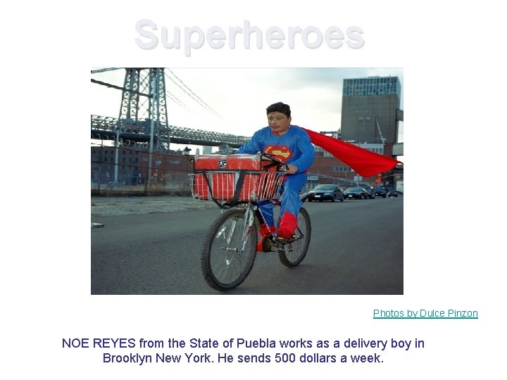 Superheroes Photos by Dulce Pinzon NOE REYES from the State of Puebla works as Superheroes Photos by Dulce Pinzon NOE REYES from the State of Puebla works as