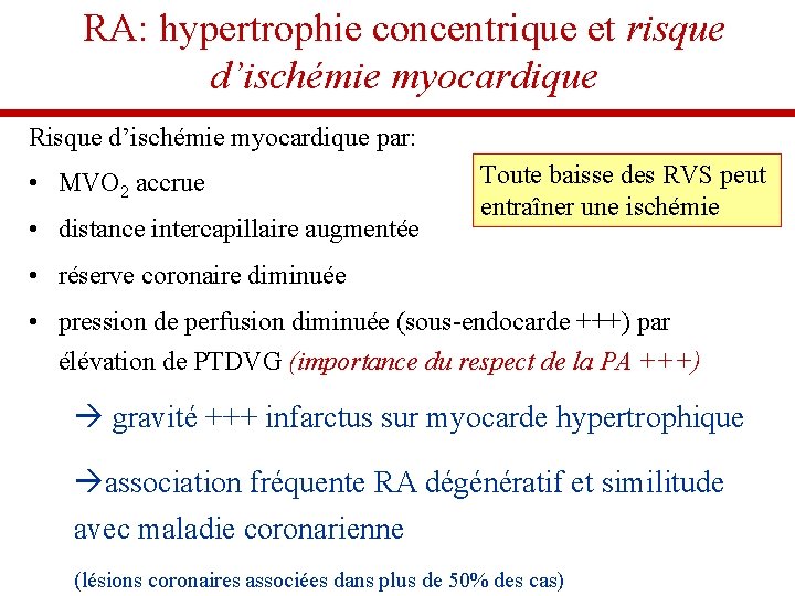 RA: hypertrophie concentrique et risque d’ischémie myocardique Risque d’ischémie myocardique par: • MVO 2