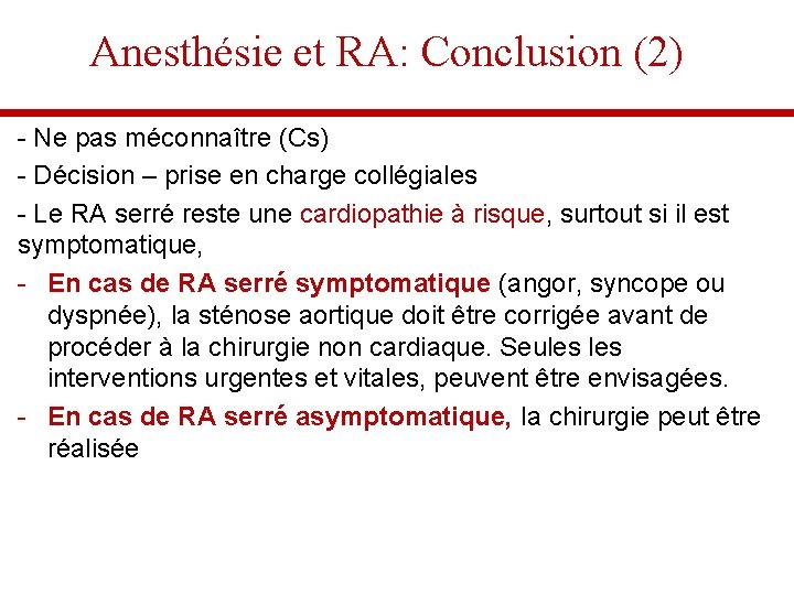 Anesthésie et RA: Conclusion (2) - Ne pas méconnaître (Cs) - Décision – prise