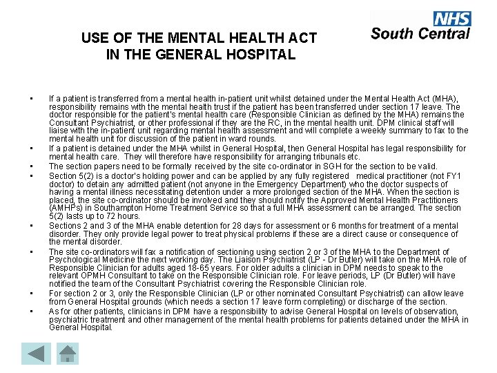 USE OF THE MENTAL HEALTH ACT IN THE GENERAL HOSPITAL • • If a