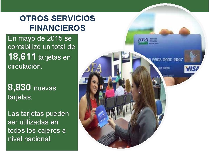 OTROS SERVICIOS FINANCIEROS En mayo de 2015 se contabilizó un total de 18, 611 OTROS SERVICIOS FINANCIEROS En mayo de 2015 se contabilizó un total de 18, 611