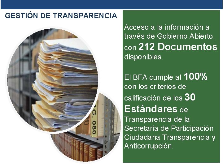 GESTIÓN DE TRANSPARENCIA Acceso a la información a través de Gobierno Abierto, con 212 GESTIÓN DE TRANSPARENCIA Acceso a la información a través de Gobierno Abierto, con 212