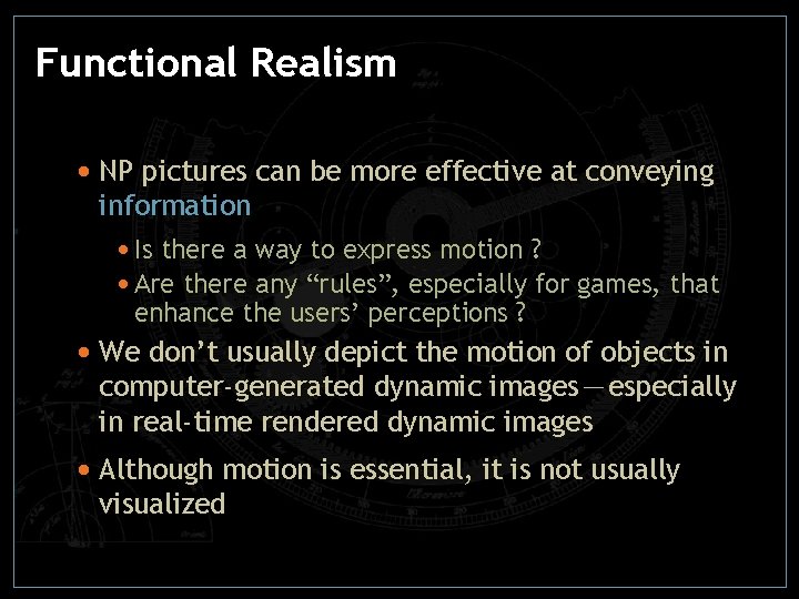 Functional Realism • NP pictures can be more effective at conveying information • Is