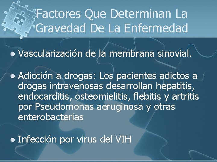 Factores Que Determinan La Gravedad De La Enfermedad l Vascularización de la membrana sinovial.