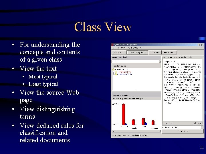 Class View • For understanding the concepts and contents of a given class •