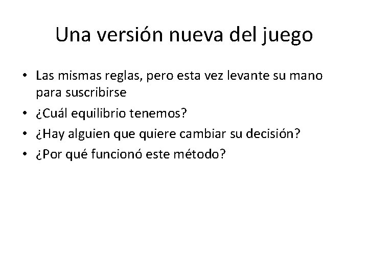 Una versión nueva del juego • Las mismas reglas, pero esta vez levante su Una versión nueva del juego • Las mismas reglas, pero esta vez levante su