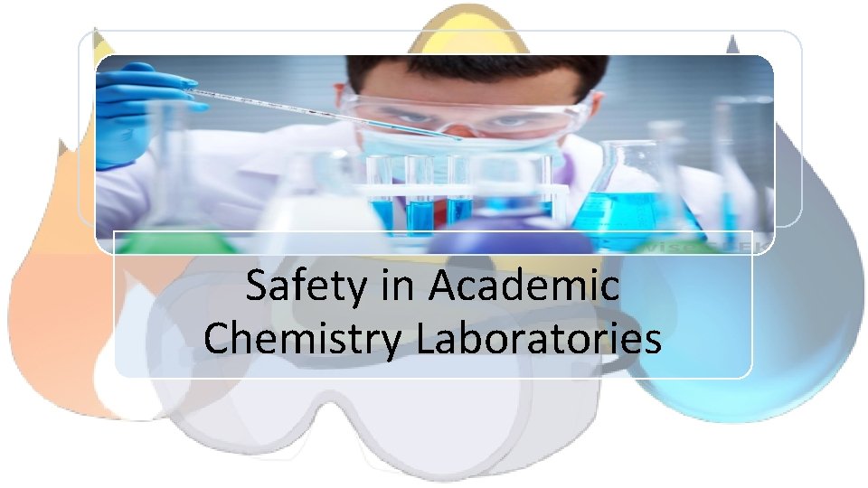 Safety in Academic Chemistry Laboratories 