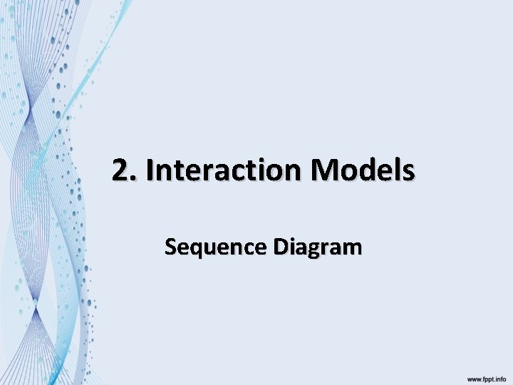 2. Interaction Models Sequence Diagram 