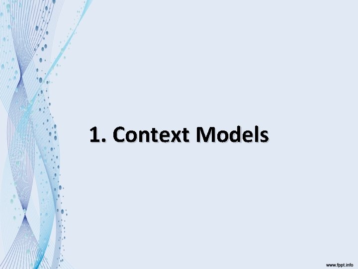 1. Context Models 