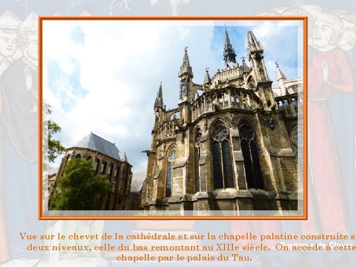 Vue sur le chevet de la cathédrale et sur la chapelle palatine construite su
