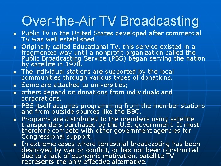 Over-the-Air TV Broadcasting n n n n Public TV in the United States developed