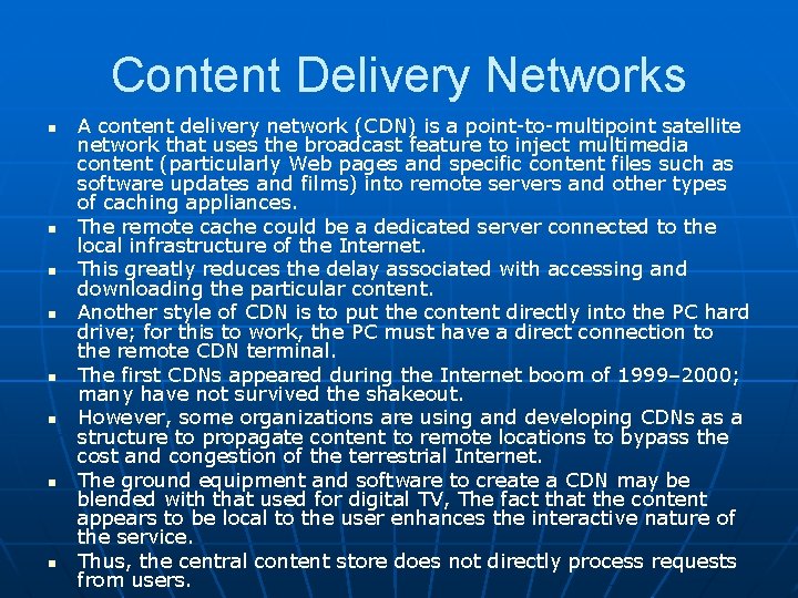 Content Delivery Networks n n n n A content delivery network (CDN) is a