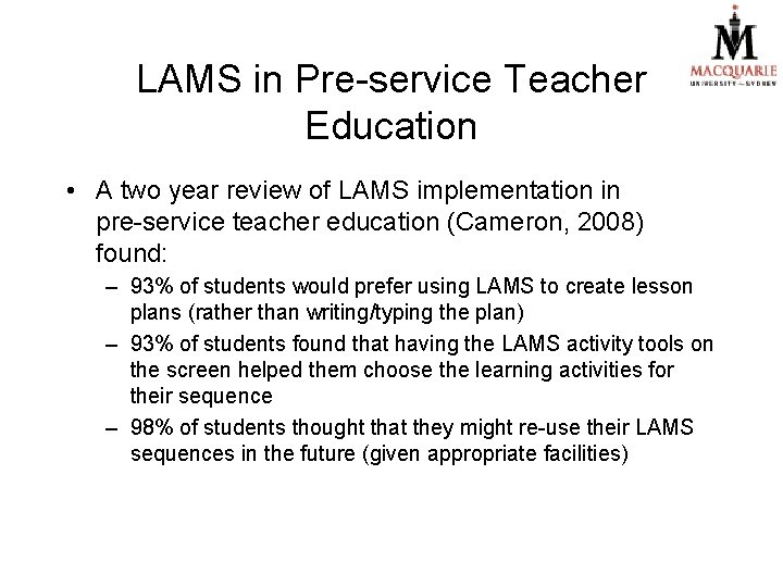 LAMS in Pre-service Teacher Education • A two year review of LAMS implementation in