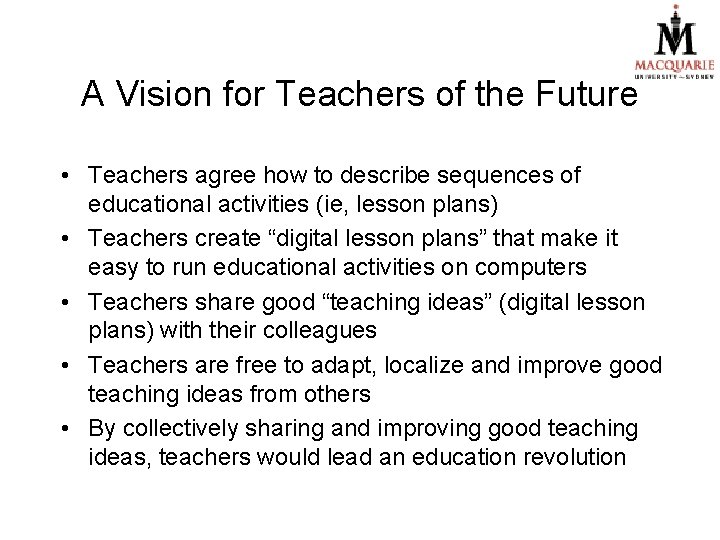 A Vision for Teachers of the Future • Teachers agree how to describe sequences