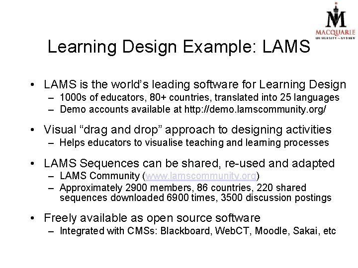 Learning Design Example: LAMS • LAMS is the world’s leading software for Learning Design