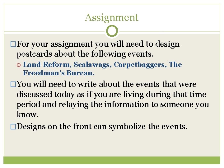 Assignment �For your assignment you will need to design postcards about the following events.