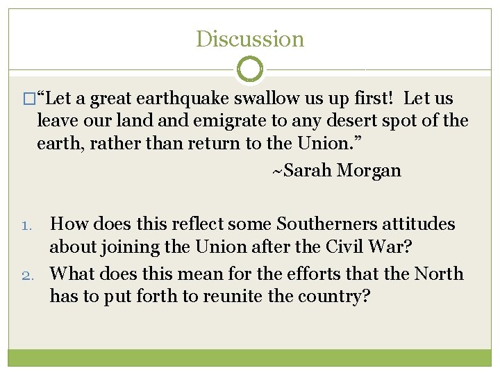 Discussion �“Let a great earthquake swallow us up first! Let us leave our land