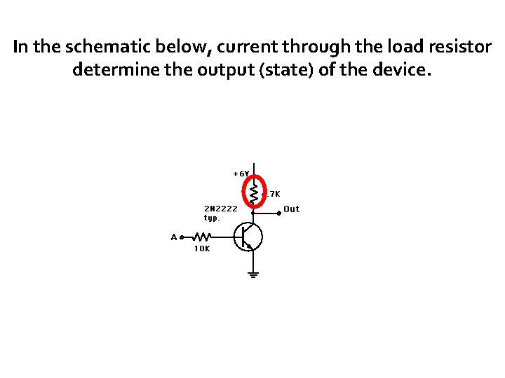 In the schematic below, current through the load resistor determine the output (state) of