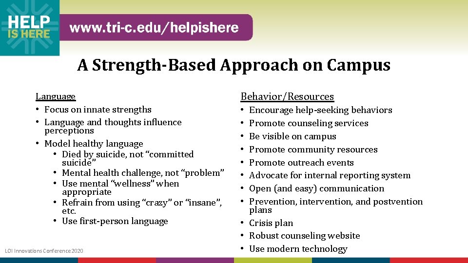 A Strength-Based Approach on Campus Language • Focus on innate strengths • Language and