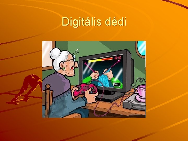 Digitális dédi 