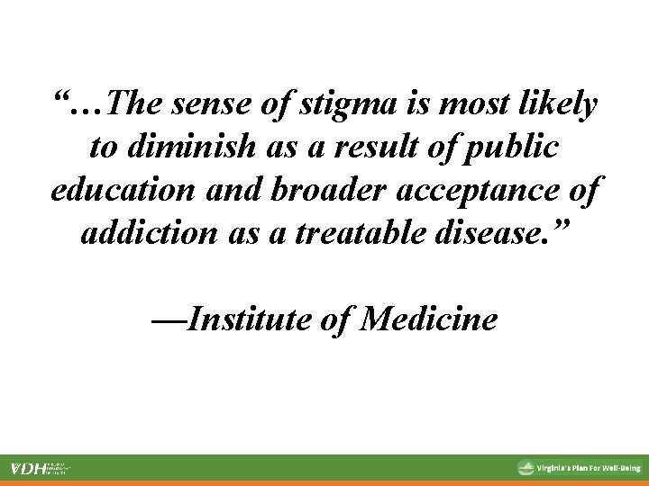 “…The sense of stigma is most likely to diminish as a result of public “…The sense of stigma is most likely to diminish as a result of public
