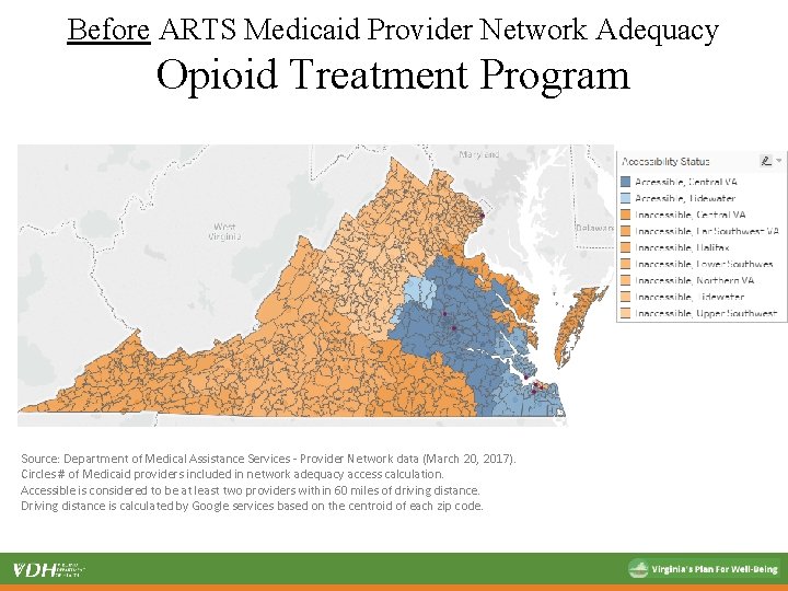 Before ARTS Medicaid Provider Network Adequacy Opioid Treatment Program Source: Department of Medical Assistance Before ARTS Medicaid Provider Network Adequacy Opioid Treatment Program Source: Department of Medical Assistance