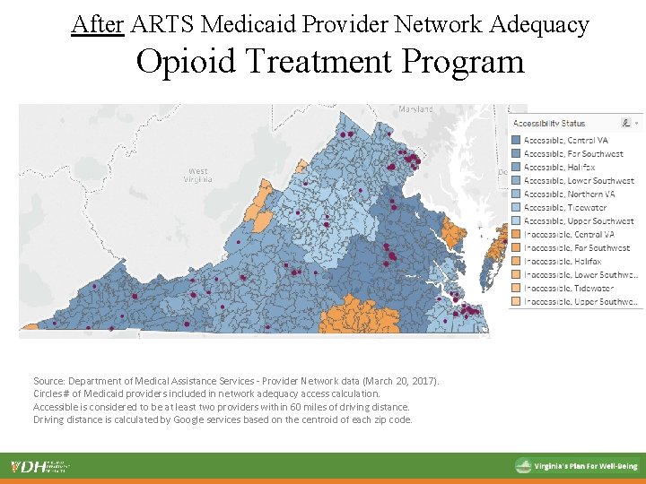 After ARTS Medicaid Provider Network Adequacy Opioid Treatment Program Source: Department of Medical Assistance After ARTS Medicaid Provider Network Adequacy Opioid Treatment Program Source: Department of Medical Assistance