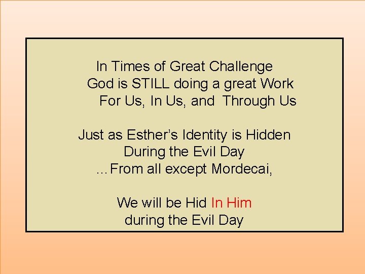 In Times of Great Challenge God is STILL doing a great Work For Us,