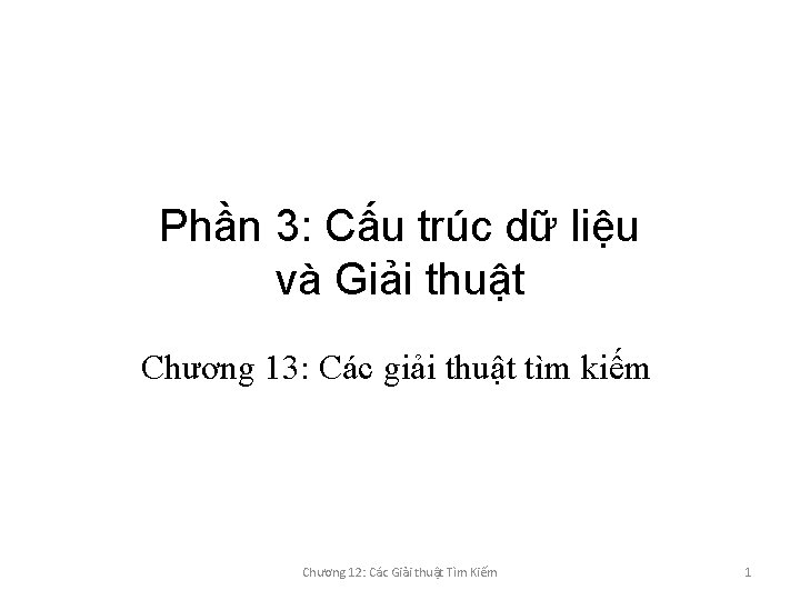 Phần 3: Cấu trúc dữ liệu và Giải thuật Chương 13: Các giải thuật