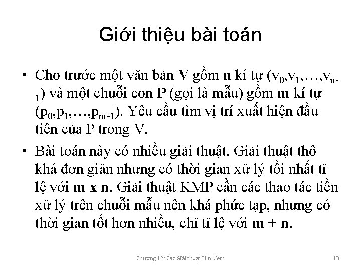 Giới thiệu bài toán • Cho trước một văn bản V gồm n kí