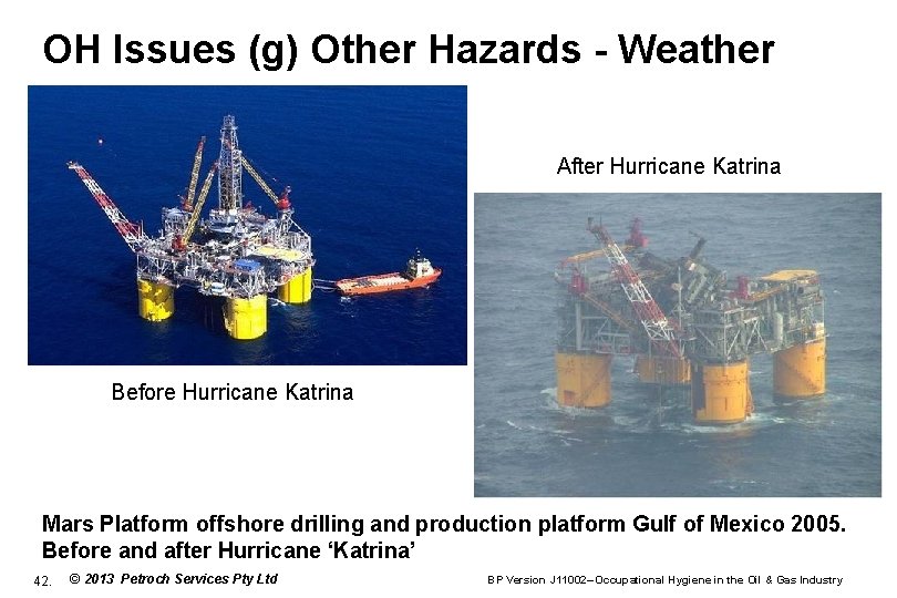 OH Issues (g) Other Hazards - Weather After Hurricane Katrina Before Hurricane Katrina Mars