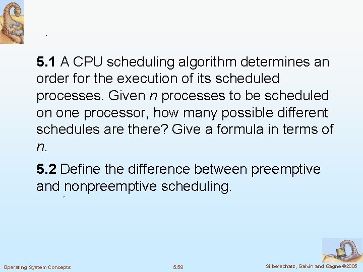 5. 1 A CPU scheduling algorithm determines an order for the execution of its