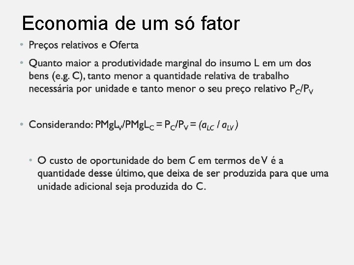 Economia de um só fator Economia de um só fator