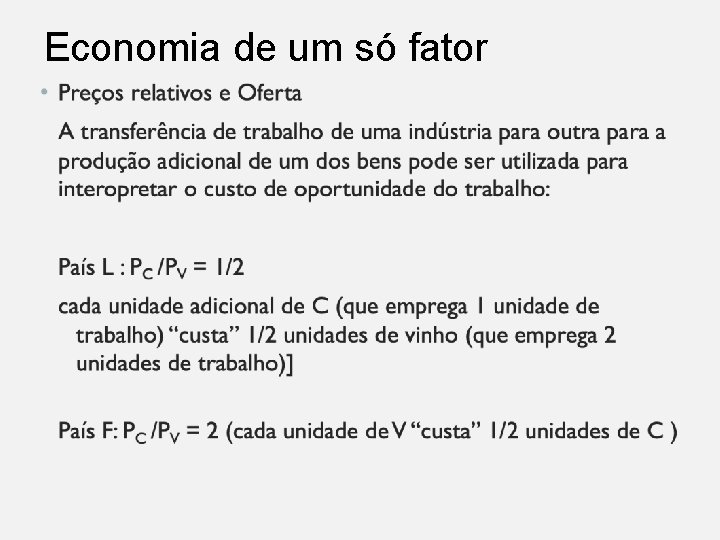 Economia de um só fator Economia de um só fator