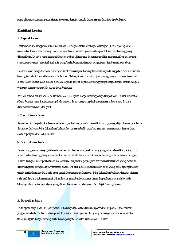 perusahaan, terutama perusahaan ekonomi lemah, untuk dapat memodernisasi pabriknya. Klasifikasi Leasing 1. Capital Lease