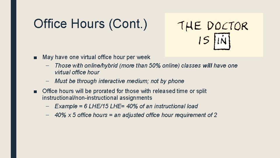 Office Hours (Cont. ) ■ May have one virtual office hour per week –